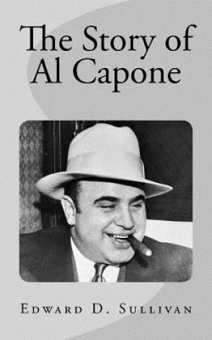 Kniha The Story of Al Capone Edward D Sullivan