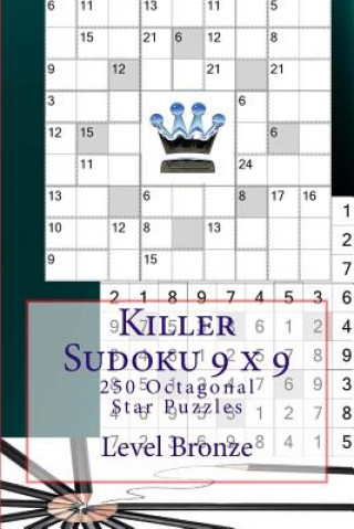 Könyv Killer Sudoku 9 X 9 - 250 Octagonal Star Puzzles - Level Bronze: Book for Your Andrii Pitenko