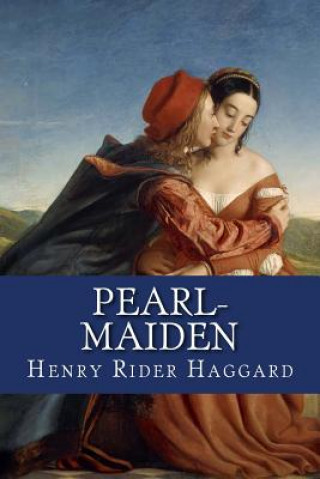 Книга Pearl-Maiden Henry Rider Haggard