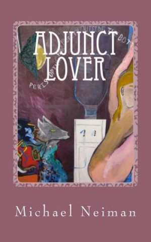 Knjiga Adjunct Lover: 2015 Michael Neiman