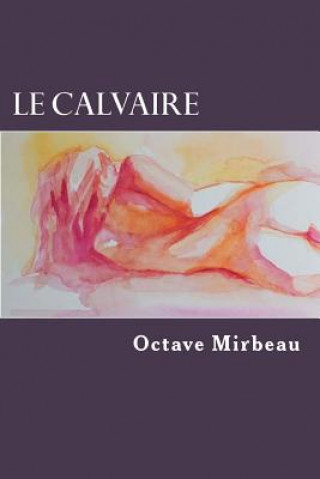 Kniha Le calvaire Octave Mirbeau