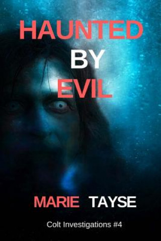 Kniha Haunted By Evil Marie Tayse