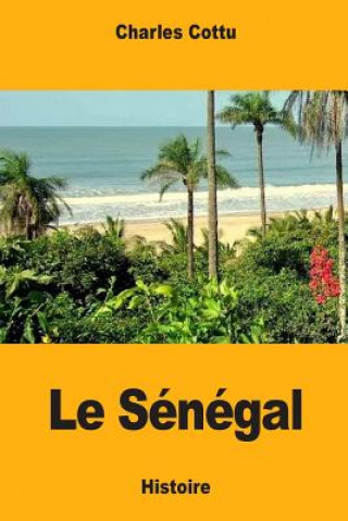 Buch Le Sénégal Charles Cottu