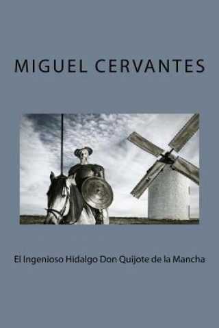 Könyv El Ingenioso Hidalgo Don Quijote de la Mancha Miguel Cervantes