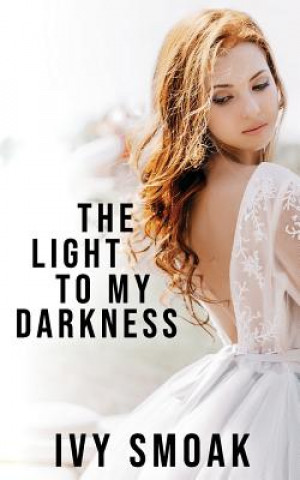 Kniha The Light to My Darkness Ivy Smoak