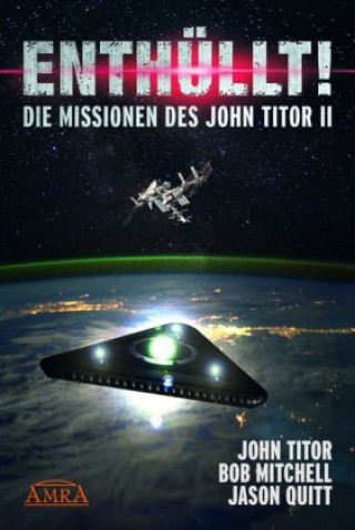Kniha ENTHÜLLT! Die Missionen des John Titor II John Titor
