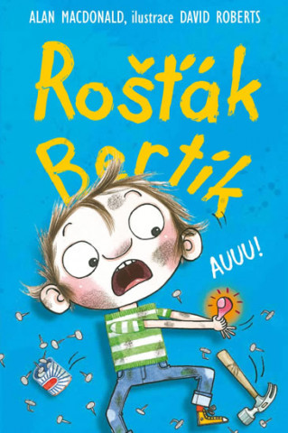 Book Rošťák Bertík Auuu! Alan MacDonald