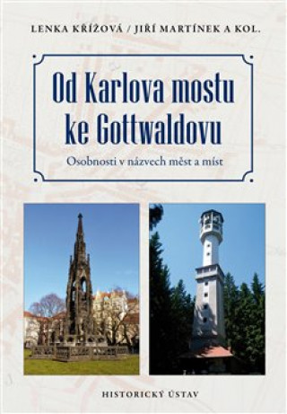 Book Od Karlova mostu ke Gottwaldovu Lenka Křížová