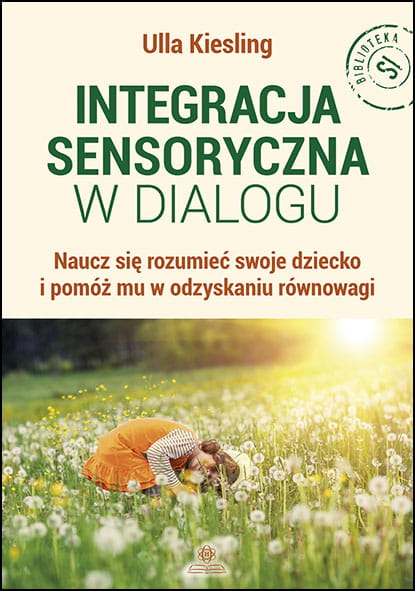 Книга Integracja sensoryczna w dialogu Kiesling Ulla