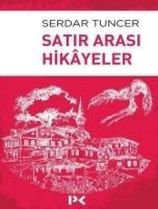 Kniha Satir Arasi Hikayeler Serdar Tuncer