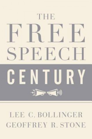 Knjiga Free Speech Century Geoffrey Stone