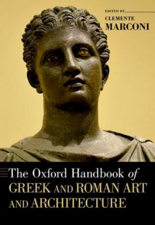 Carte Oxford Handbook of Greek and Roman Art and Architecture Clemente Marconi