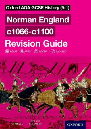 Könyv Oxford AQA GCSE History (9-1): Norman England c1066-c1100 Revision Guide Tim Williams