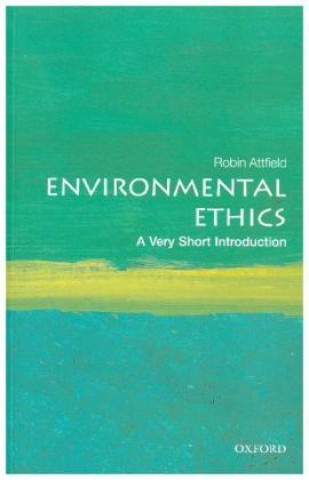Kniha Environmental Ethics: A Very Short Introduction Attfield
