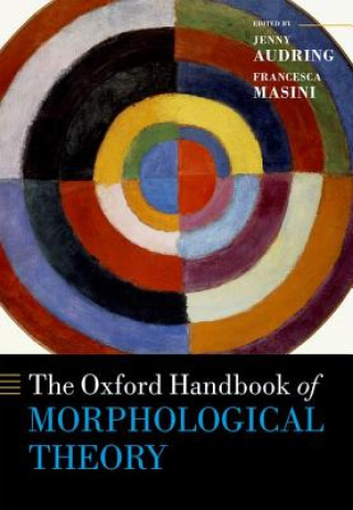 Carte Oxford Handbook of Morphological Theory Jenny Audring