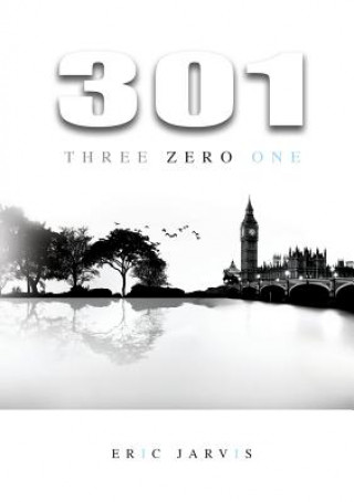 Knjiga 301 Three Zero One Eric Jarvis