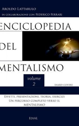 Kniha Enciclopedia del Mentalismo vol. 2 - Hard cover Aroldo Lattarulo