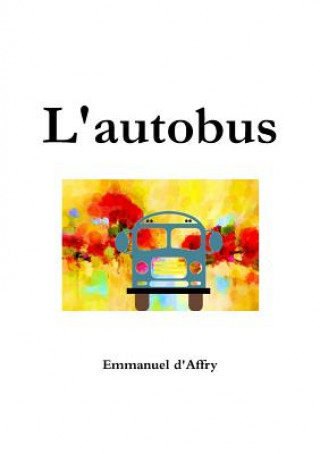 Könyv L'autobus Emmanuel D'Affry