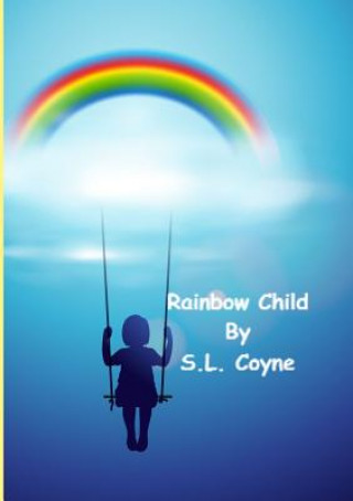 Книга Rainbow Child S L Coyne