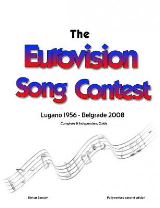 Knjiga Complete & Independent Guide to the Eurovision Song Contest 2008 Simon Barclay