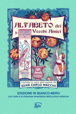 Książka Alfabeto dei vecchi amici - edizione in bianco-nero annotata Gian Carlo Macchi