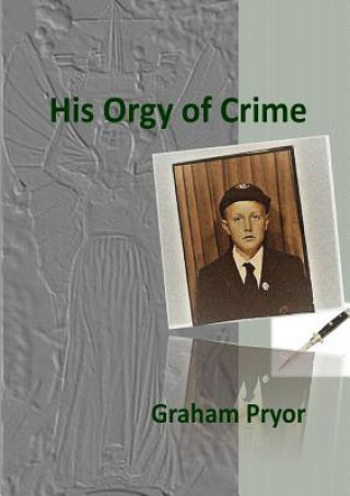 Könyv His Orgy of Crime Graham Pryor
