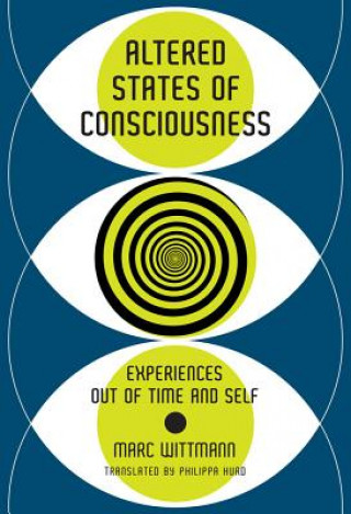 Book Altered States of Consciousness Marc (Institute for Frontier Areas of Psychology and Mental Health) Wittmann