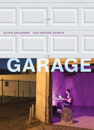 Könyv Garage Olivia (Independent Artist) Erlanger