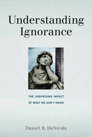 Buch Understanding Ignorance DeNicola