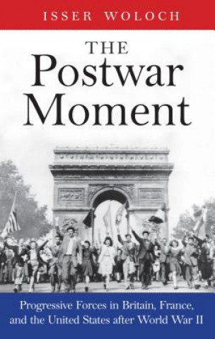 Kniha Postwar Moment Isser Woloch
