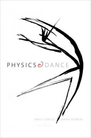 Knjiga Physics and Dance Emily Coates