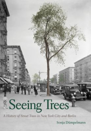 Knjiga Seeing Trees Sonja Dumpelmann