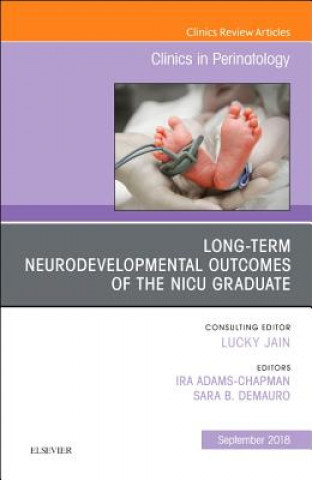 Książka Long-Term Neurodevelopmental Outcomes of the NICU Graduate, An Issue of Clinics in Perinatology Ira Adams Chapman