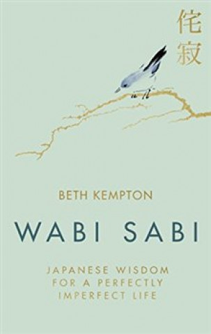 Könyv Wabi Sabi Beth Kempton