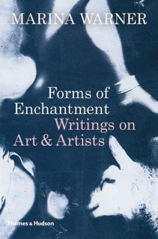 Книга Forms of Enchantment Reviewer Marina (Writer Historian Cultural Critic and Novelist Fellow of All Souls College Oxford) Warner