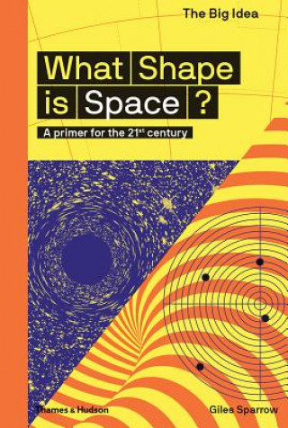 Könyv What Shape Is Space? Giles Sparrow