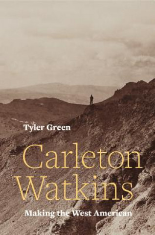 Carte Carleton Watkins Tyler Green