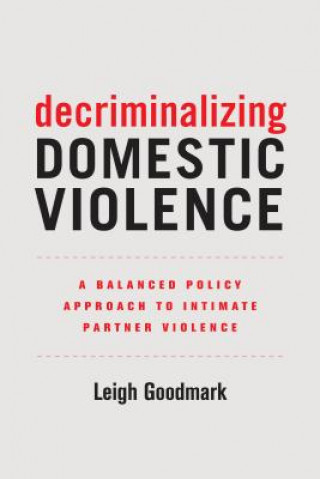 Book Decriminalizing Domestic Violence Leigh Goodmark