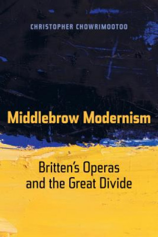 Kniha Middlebrow Modernism Christopher Chowrimootoo