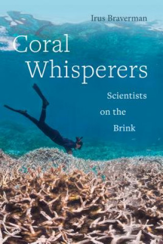 Kniha Coral Whisperers Irus Braverman