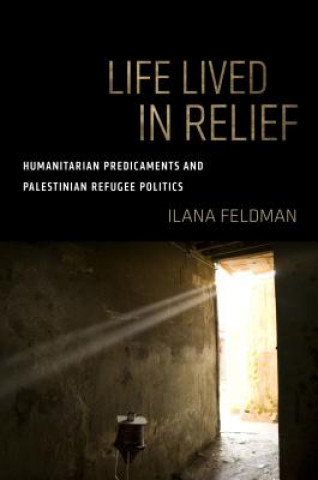 Kniha Life Lived in Relief Ilana Feldman