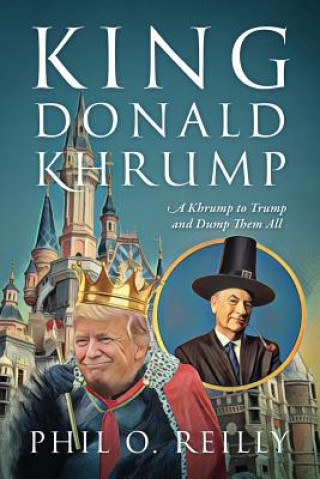 Knjiga King Donald Khrump Phil O Reilly