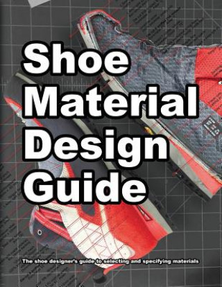 Книга Shoe Material Design Guide Wade K Motawi