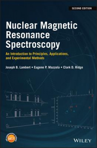 Carte Nuclear Magnetic Resonance Spectroscopy - An Introduction to Principles, Applications, and Experimental Methods Joseph B. Lambert