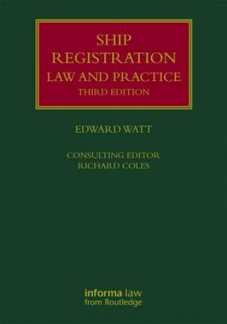 Carte Ship Registration: Law and Practice Edward Watt