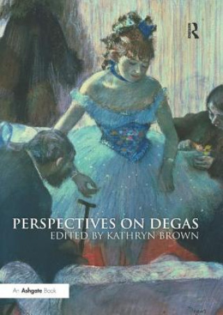 Könyv Perspectives on Degas 