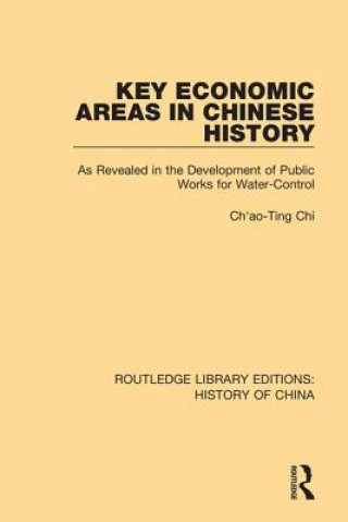 Knjiga Key Economic Areas in Chinese History Ch'ao-Ting Chi