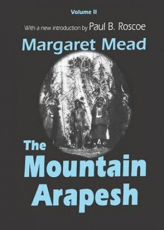 Knjiga Mountain Arapesh Margaret (Centre for the Economic Development of Australia) Mead