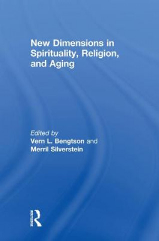 Kniha New Dimensions in Spirituality, Religion, and Aging 