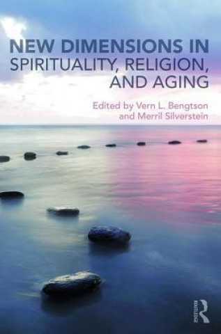 Kniha New Dimensions in Spirituality, Religion, and Aging 